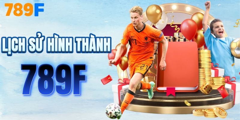 Khám phá 789F thương hiệu giải trí hàng đầu châu Á