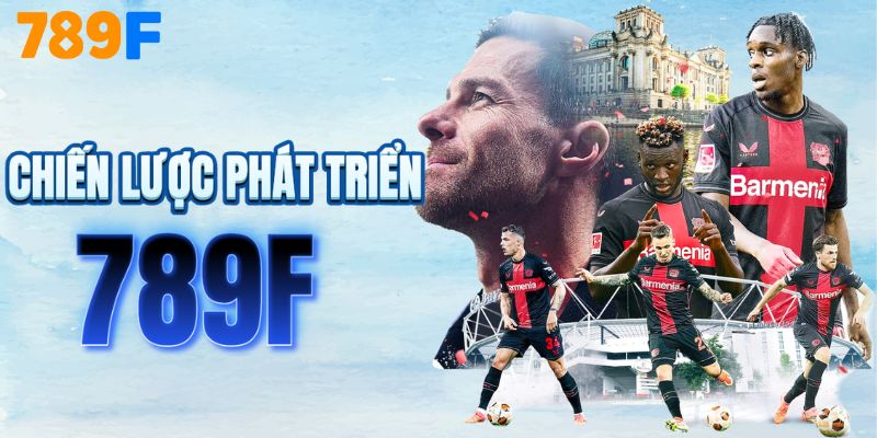 Chiến lược phát triển của thương hiệu 789F